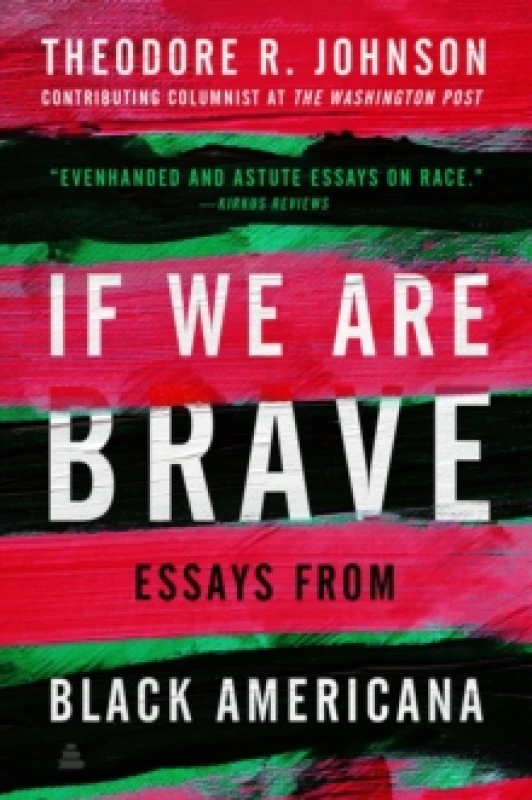 Image of If We Are Brave. Paperback. By Theodore R Johnson Books