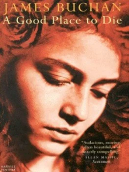 Image of A Good Place to Die by James Buchan Paperback