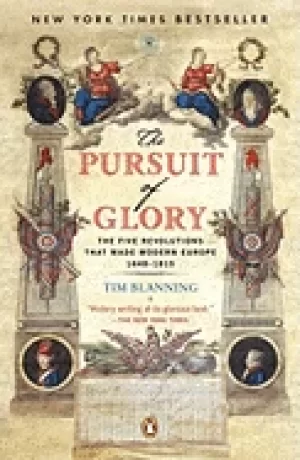 Image of pursuit of glory the five revolutions that made modern europe 1648 1815