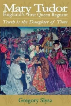 Image of Mary Tudor by Gregory Slysz Book