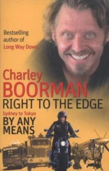 Image of Right to the Edge by Charley Boorman Paperback
