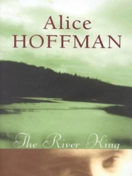 Image of The River King by Alice Hoffman Hardback
