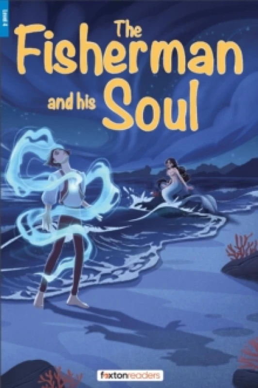 Image of The Fisherman and His Soul - Foxton Reader Level-4 (1300 Headwords B1/B2) with free online AUDIO Paperback / softback
