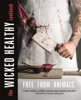 Image of The Wicked Healthy Cookbook by Chad Sarno