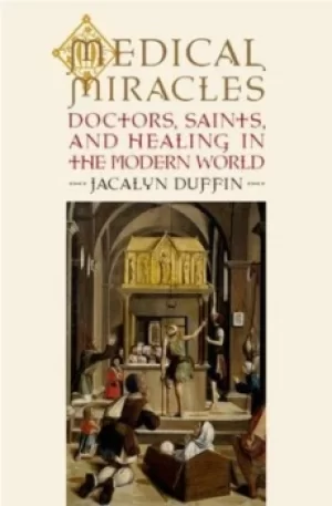 Image of Medical miracles by Jacalyn Duffin