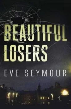Image of Beautiful Losers by Eve Seymour Paperback