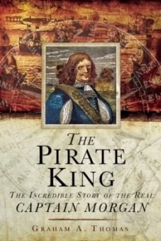 Image of The Pirate King by Graham A. Thomas Hardback