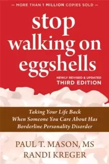 Image of Stop Walking on Eggshells : Taking Your Life Back When Someone You Care About Has Borderline Personality Disorder