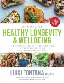 Image of Manual of Healthy Longevity & Wellbeing : A Three Step Plan