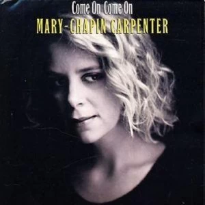 image of Come On Come On by Mary Chapin Carpenter CD Album