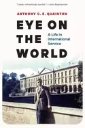 Image of eye on the world a life in international service