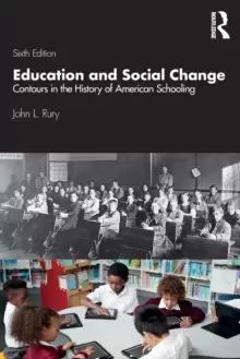 Image of Education and Social Change : Contours in the History of American Schooling