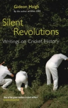 Image of Silent Revolutions by Gideon Haigh Paperback
