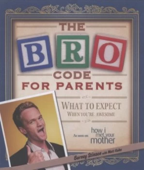 Image of The Bro Code for Parents by Barney Stinson Paperback