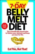 Image of 7 day belly melt diet the scientifically proven plan to flatten your stomac