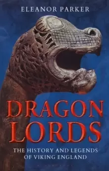Image of Dragon Lords : The History and Legends of Viking England