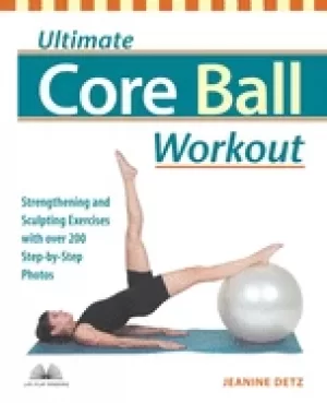 Image of ultimate core ball workout strengthening and sculpting exercises with over