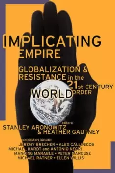 Image of Implicating empire by Stanley Aronowitz