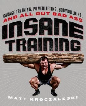 Image of Insane Training by Matt Kroczaleski Book