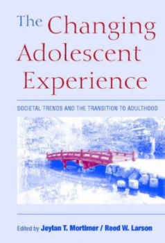 Image of The Changing Adolescent Experience by Jeylan T. Mortimer Paperback