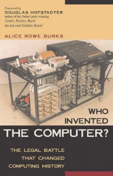 Image of Who Invented the Computer by Alice R. Burks Hardback
