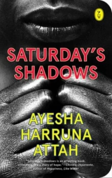 Image of Saturdays Shadow by Ayesha Attah Paperback