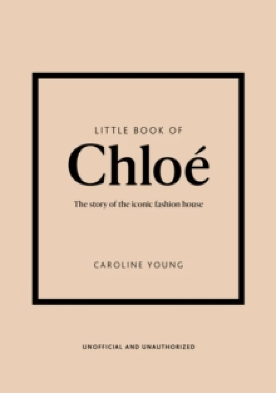 Image of Little Book of Chloe : The story of the iconic brand Hardback