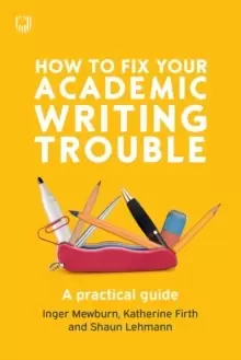 Image of How to Fix Your Academic Writing Trouble: A Practical Guide