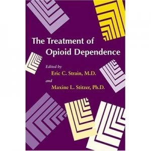 Image of The Treatment of Opioid Dependence by Eric C Strain Book
