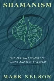 Image of Shamanism : Your Personal Journey to Healing and Self-Discovery