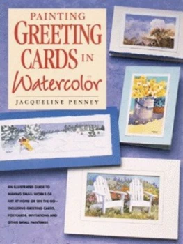 Image of Painting Greeting Cards in Watercolor by Jacqueline Penney Paperback