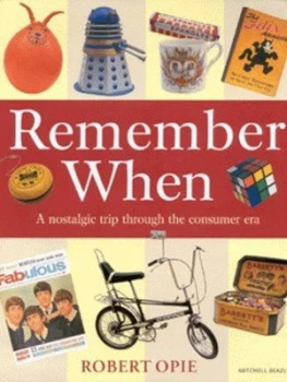 Image of Remember When by Robert Opie Hardback