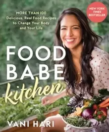 Image of Food Babe Kitchen : More than 100 Delicious, Real Food Recipes to Change Your Body and Your Life