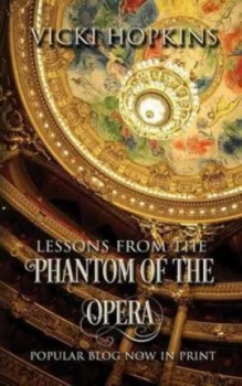Image of Lessons from the Phantom of the Opera by Vicki Hopkins Paperback