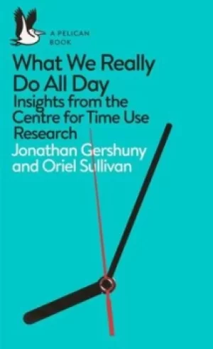 Image of What we really do all day by Jonathan Gershuny