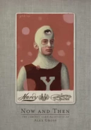 Image of now and then the cabinet card paintings of alex gross