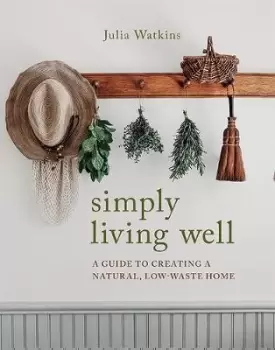 Image of Simply Living Well by Julia Watkins