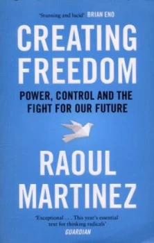 Image of Creating Freedom by Raoul Martinez Paperback
