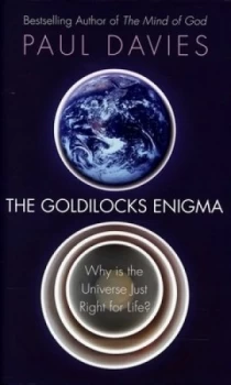 Image of The Goldilocks Enigma by P. C. W Davies Hardback