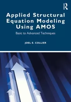 Image of Applied Structural Equation Modeling using AMOSBasic to Advanced Techniques