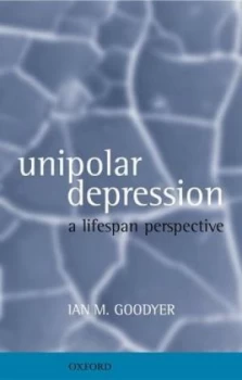 Image of Unipolar Depression by Ian M Goodyer Paperback