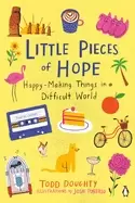 Image of little pieces of hope happy making things in a difficult world