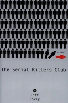 Image of The Serial Killers Club by Jeff Povey Hardback