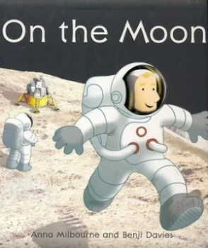 Image of On the Moon by Anna Milbourne and Benji Davies Hardback