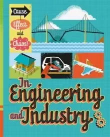 Image of Cause, Effect and Chaos!: In Engineering and Industry