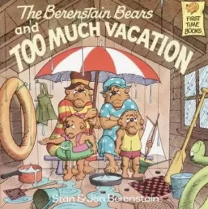 Image of The Berenstain Bears and Too Much Vacation by Stan Berenstain