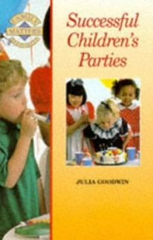 Image of Successful Childrens Parties by Julia Goodwin Book