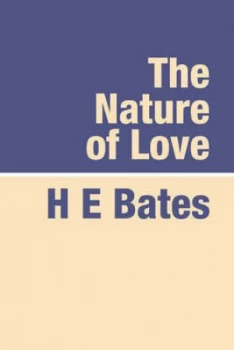Image of The Nature of Love by H. E Bates Book