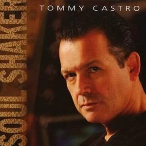Image of Soul Shaker by Tommy Castro CD Album
