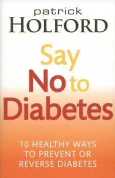 Image of Say No to Diabetes by Patrick Holford Paperback
